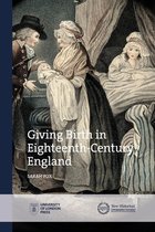 New Historical Perspectives- Giving Birth in Eighteenth-Century England