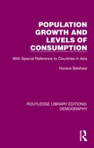Routledge Library Editions: Demography- Population Growth and Levels of Consumption