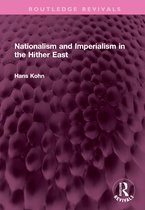 Routledge Revivals- Nationalism and Imperialism in the Hither East