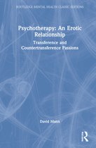 Routledge Mental Health Classic Editions- Psychotherapy: An Erotic Relationship