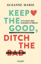 Keep the good, ditch the bad