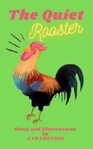 The Quiet Rooster
