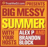 Alex P And Brandon Block – Big Messy Summer