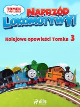Tomek i przyjaciele - Tomek i przyjaciele - Naprzód lokomotywy - Kolejowe opowieści Tomka 3