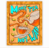 Make Tea Not War - Dibond - Digitaal Kunstwerk - 50x40cm - Ophangsysteem - Kunst - Rocksma - Thee - Oranje