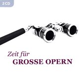 Zeit Fur Grosse Opern (ecopack) [2CD]