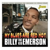 Billy 'The Kid' Emerson - My Blues Are Red Hot. Blues From Memphis To Chicago (CD)