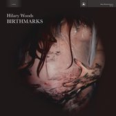 Hilary Woods - Birthmarks (LP) (Coloured Vinyl)