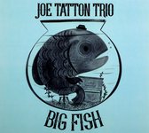 Joe Tatton Trio: Big Fish [CD]
