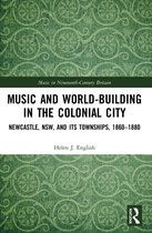 Music in Nineteenth-Century Britain- Music and World-Building in the Colonial City