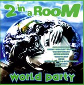 2 In A Room: World Party [CD]