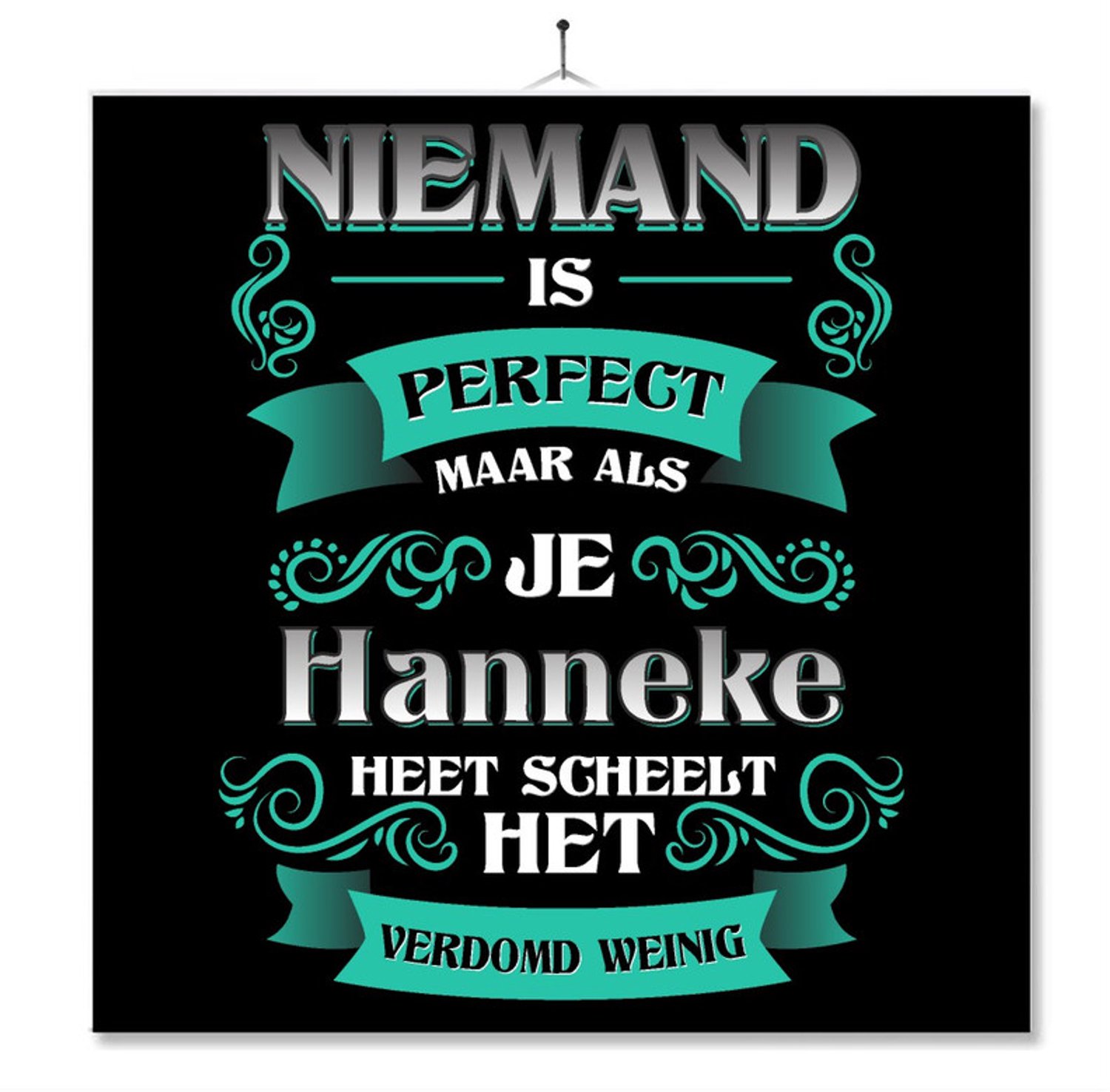 MC Living Tegel Met Opdruk | Kado | Cadeau | Niemand Is Perfect Maar Als Je Hanneke Heet Scheelt Het Verdomd Weinig Multi-Color