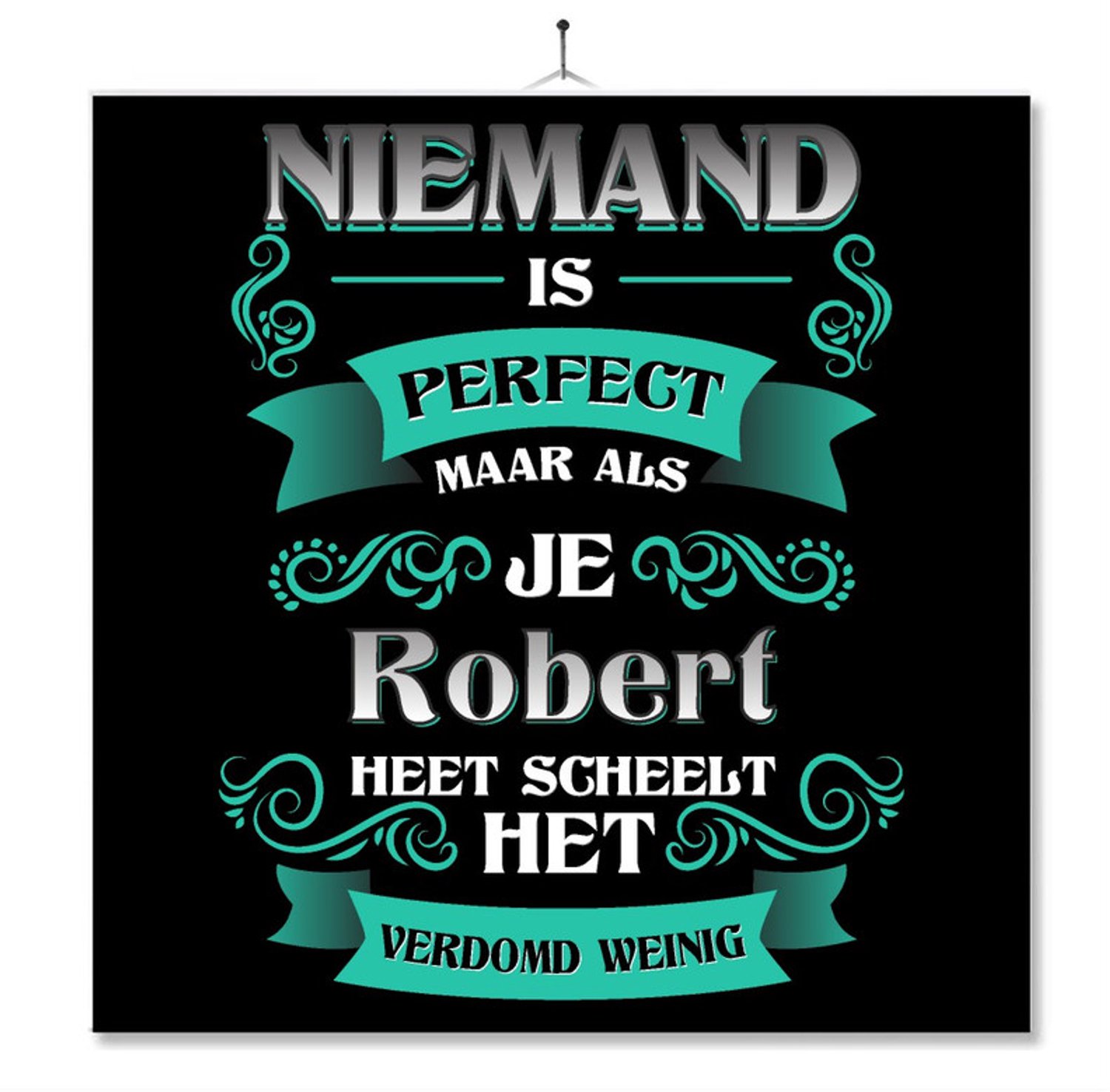 MC Living Tegel Met Opdruk | Kado | Cadeau | Niemand Is Perfect Maar Als Je Robert Heet Scheelt Het Verdomd Weinig Multi-Color