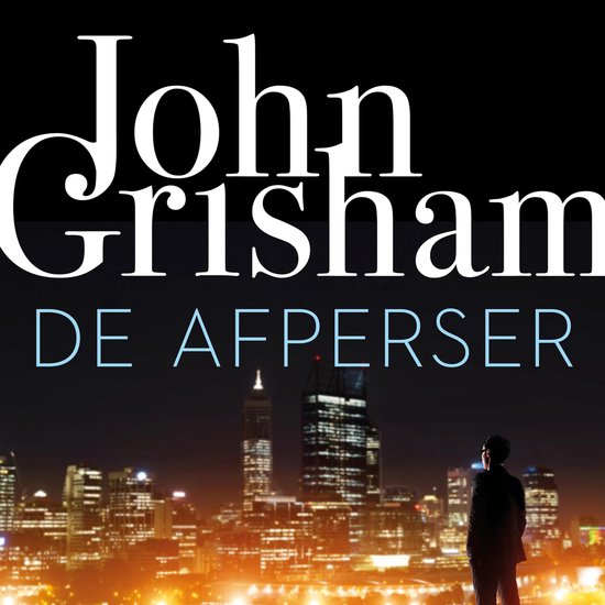 Couverture du livre De afperser de John Grisham, montrant un homme en costume regardant une ville illuminée la nuit.
