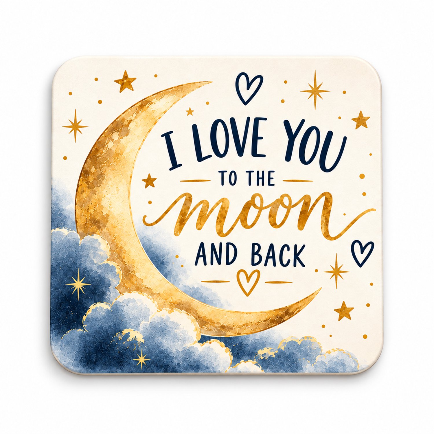 I Love You to the Moon and Back MDF onderzetter 10x10cm – gouden maan en sterren