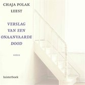 CHAYA POLAK LEEST VERSLAG VAN EEN ONAANVAARDE DOOD. POËZIE. luisterboek.