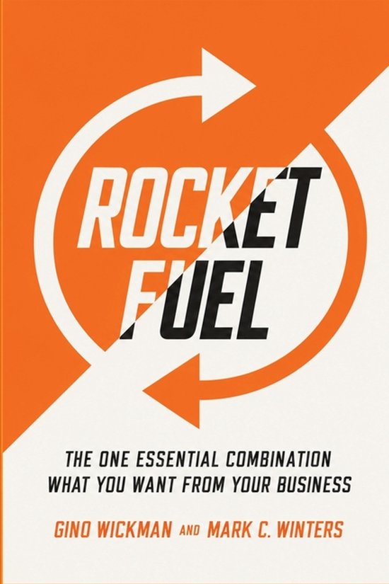 Couverture du livre 'Rocket Fuel' avec une flèche circulaire orange et blanche, et le texte noir de Gino Wickman et Mark C. Winters.
