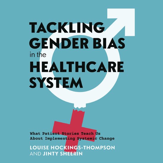 Tackling Gender Bias in the Healthcare System