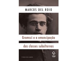 Gramsci e a emancipação das classes subalternas 2ª edição