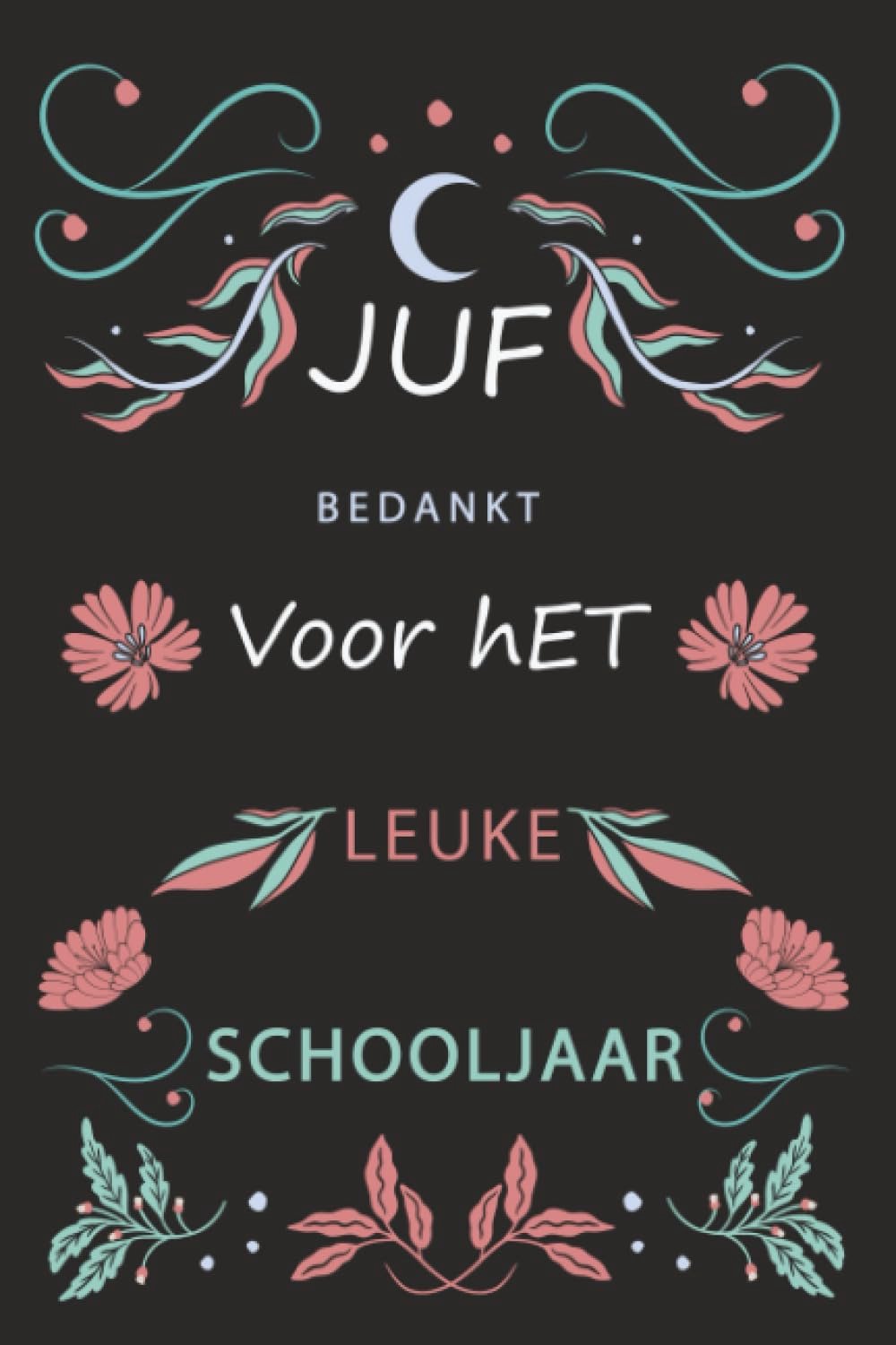 Juf Bedankt voor het leuke Schooljaar: Dit speciale Notitieboekje als Bedankje voor Juf,Afscheidscadeautje voor het - ShopVlot