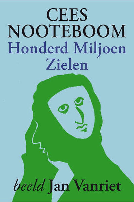 Boekomslag van Cees Nooteboom 'Honderd Miljoen Zielen' met groene illustratie van Jan Vanriet op een blauwe achtergrond.