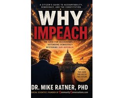WHY IMPEACH The Constitutional Case for Accountability