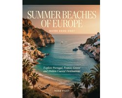 Summer Beaches of Europe Guide 2026-2027