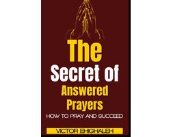 The Secret of Answered Prayers