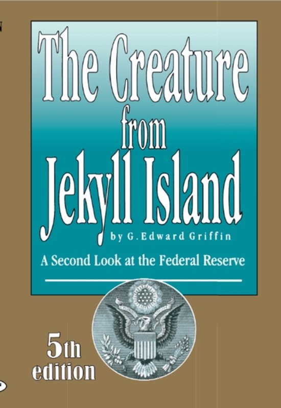The Creature From Jekyll Island