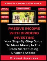 Business & Money- Passive Income With Dividend Investing