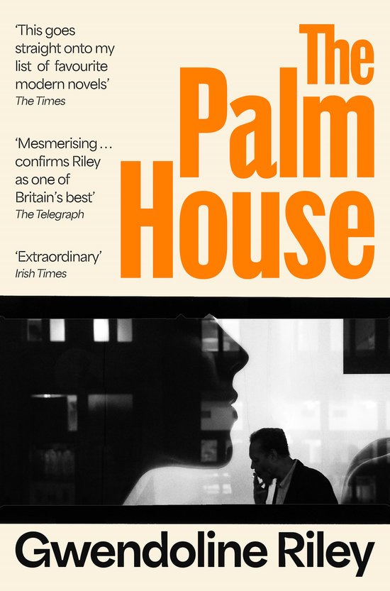 Couverture du livre 'The Palm House' en grosses lettres orange, avec des citations et le nom Gwendoline Riley.