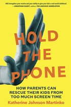 Boekomslag: Gele achtergrond met een blauwe hand en oranje tekst 'Hold the Phone' van Katherine Johnson Martinko.