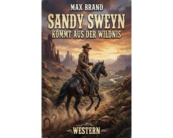 Sandy Sweyn kommt aus der Wildnis: Western