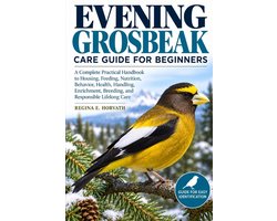 Evening Grosbeak Care Guide for Beginners
