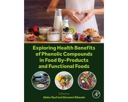 Exploring Health Benefits of Phenolic Compounds in Food By-Products and Functional Foods