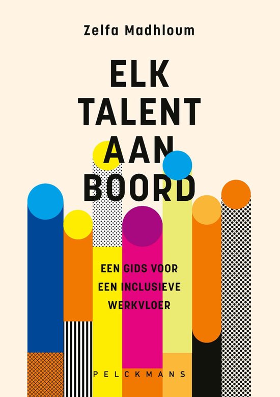 Boekomslag: Elk talent aan boord, gids voor inclusieve werkvloer met kleurrijke grafische balken op beige achtergrond.