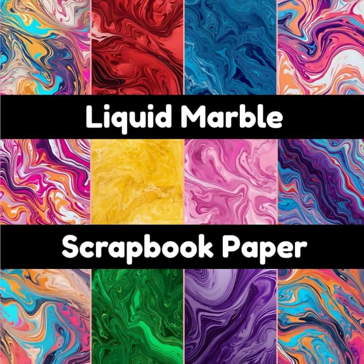 Marble Scrapbook Paper: 8 X 8 Inch Single-Sided Liquid Marble Decorative Texture Sheets For Scrapbooking, DIY Crafts & Handmade Cards