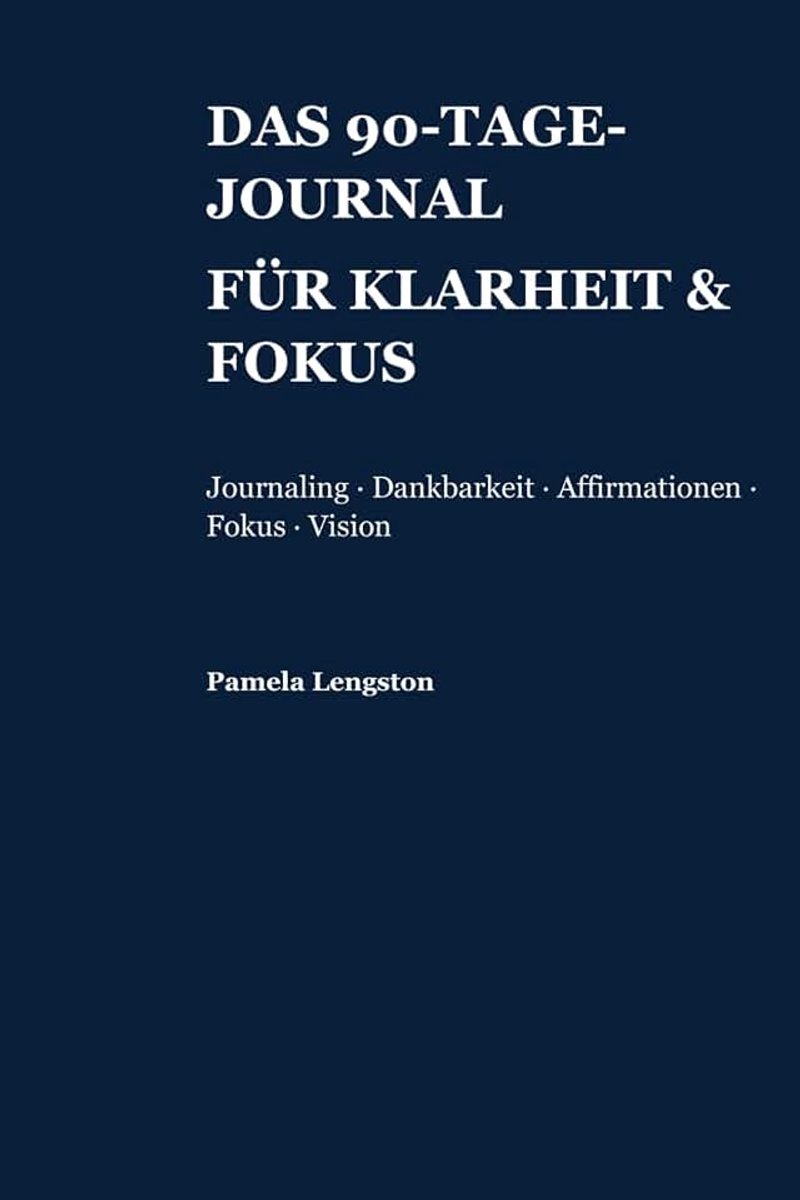 Fokus: Journaling · Dankbarkeit · Affirmationen · Fokus · Vision