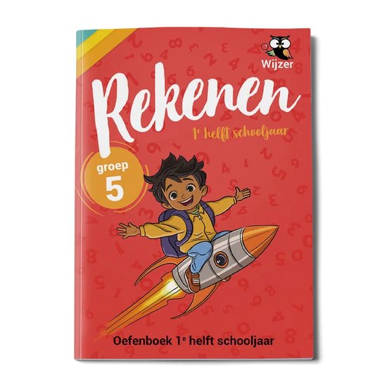 Omslag oefenboek Rekenen, groep 5. Met een jongen op een raket. Oefenboek 1e helft schooljaar.