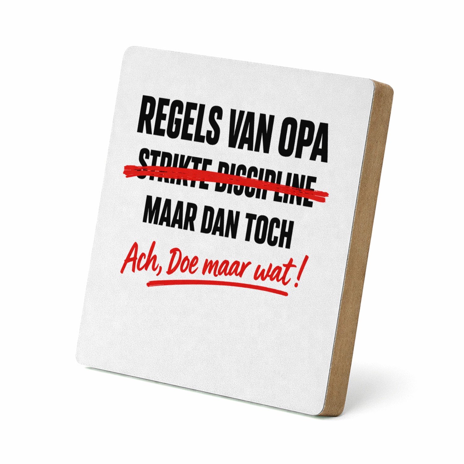 Mr Cadeautjes MDF staande fotolijst 15,2 x 15,2 - design Een minimalistische statementprint waarin een serieuze titel | cadeau Wit