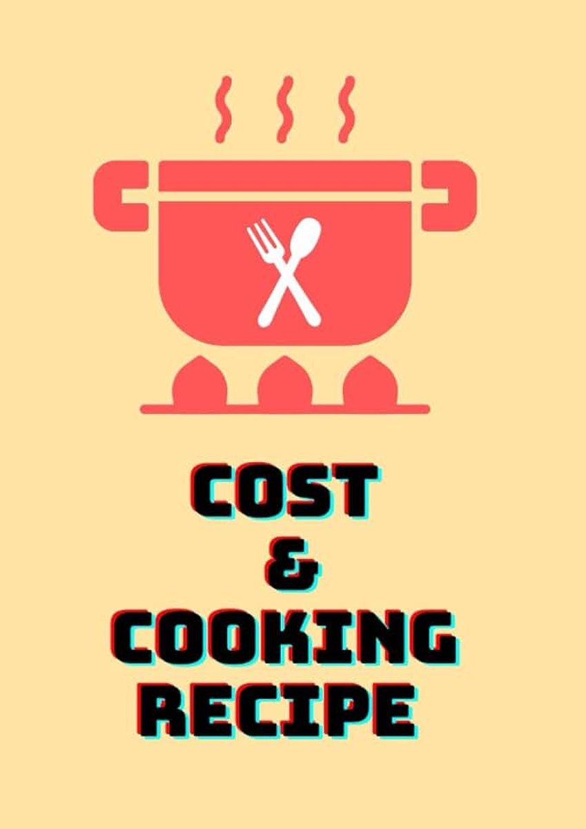 Cost & cooking recipe ,size A4 ,160 paper ,Save your recipes in this notebook. to be fresh when using: cost & cooking recipe ,Save your recipes in this notebook. to be fresh when using