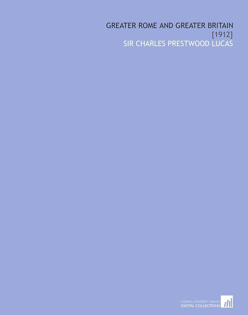 Greater Rome and Greater Britain: [1912]