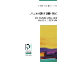 Perspectivas Hispánicas 45 - Julia Codorniu (1854-1906) o el drama de familia en el meollo de la escritura