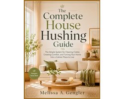 The Complete House Hushing Guide