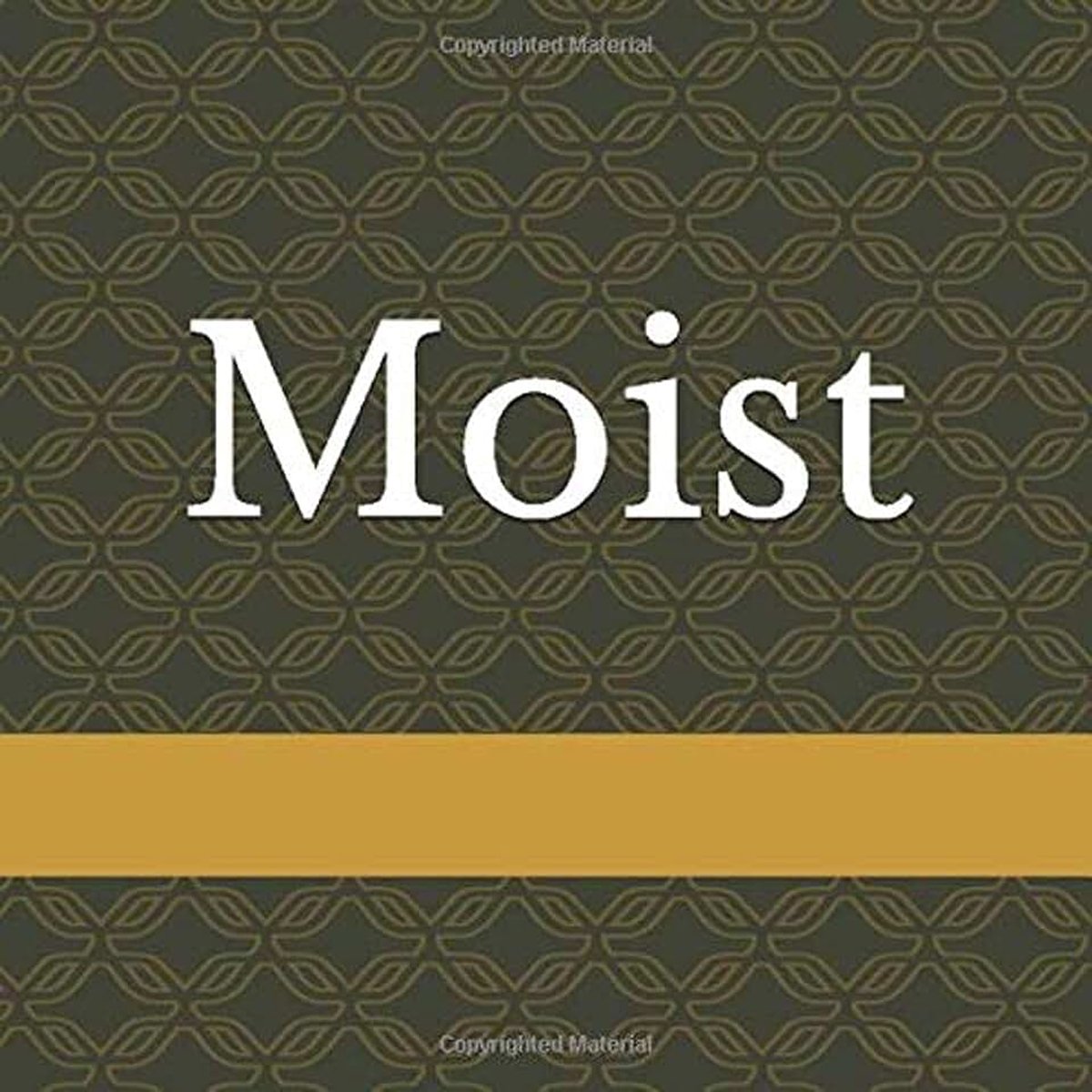 A Book Full Of Moist