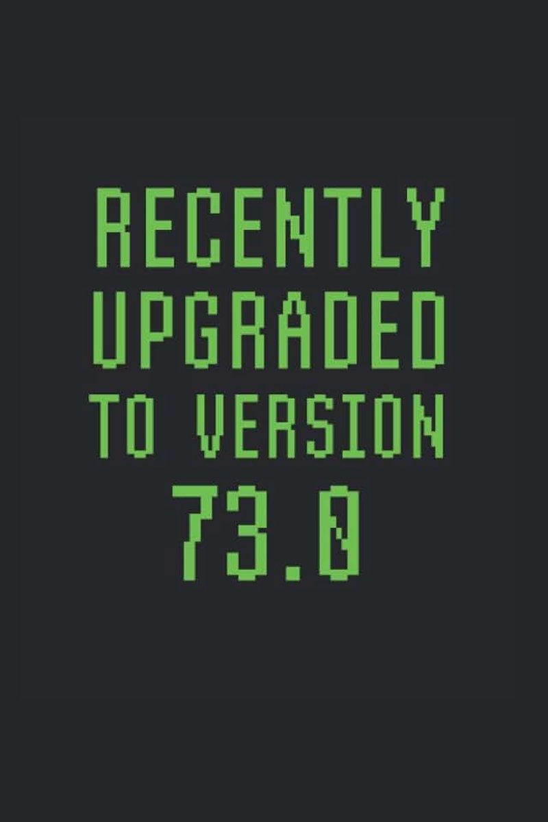 Upgraded To Version 73.0: College Rulled Notebook For 73 Year Olds