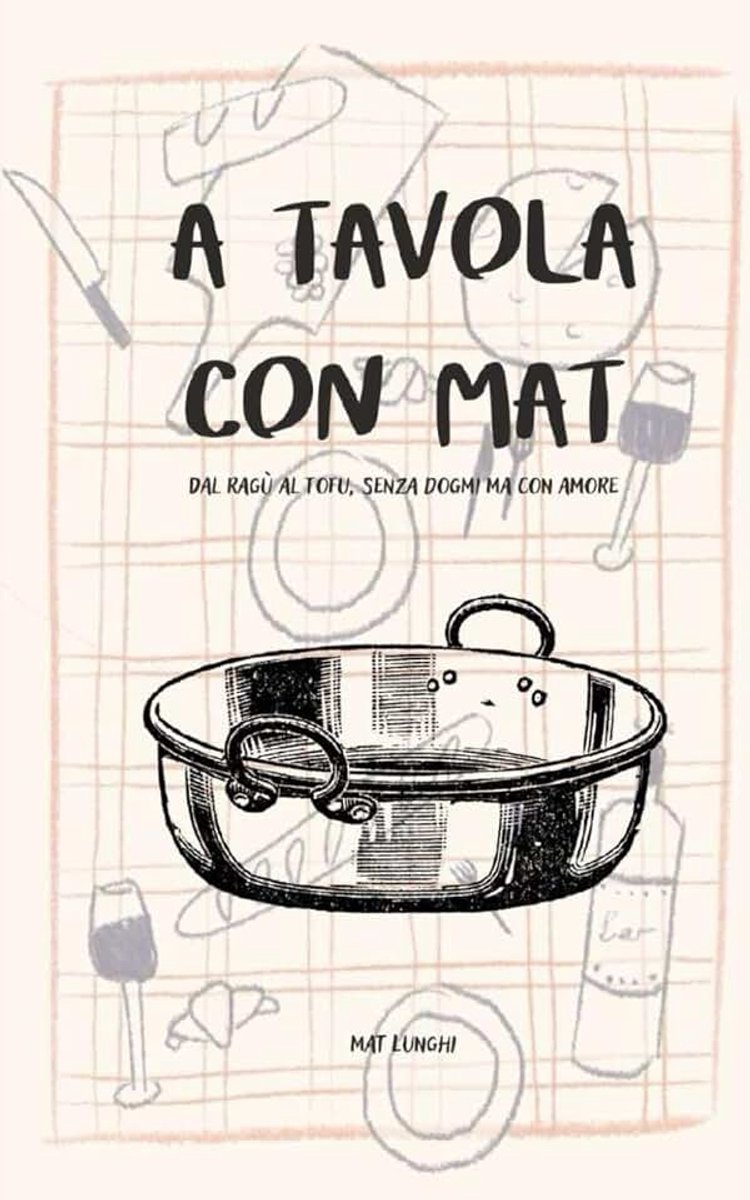Tavola con Mat: Dal ragù al tofu, senza dogmi ma con amore