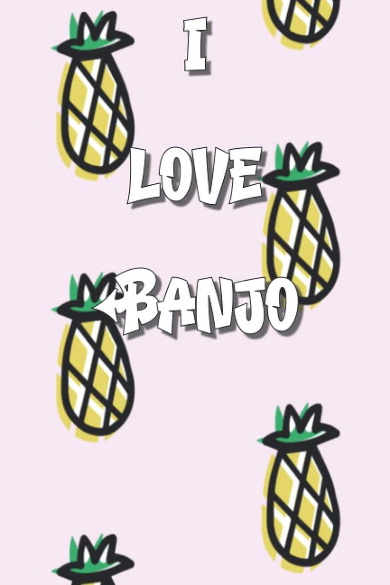Love Banjo Notebook: Lined Journal, 120 Pages, 6 x 9, Gift For Hobby, Fruit and Music Lovers, Pineapples 2 Fun Letters Matte Finish (Banjo Journal)