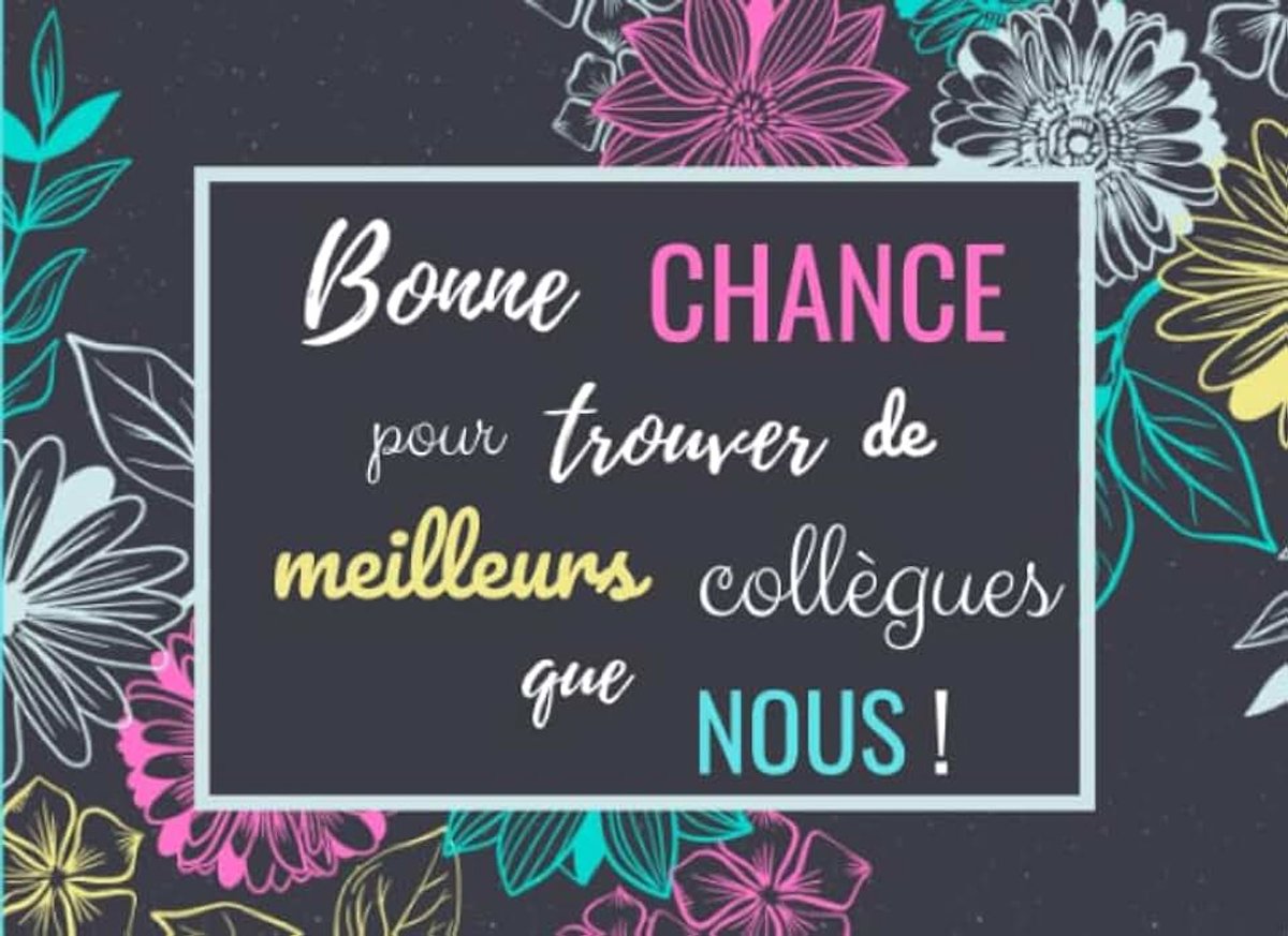 Chance pour Trouver de meilleurs Collègues que Nous !: Livre d'Or Souvenir pour un Collègue de Travail - Pot de Départ / Déménagement | 20,96 x ... | Cadeau d’aurevoir pour un collègue ou chef