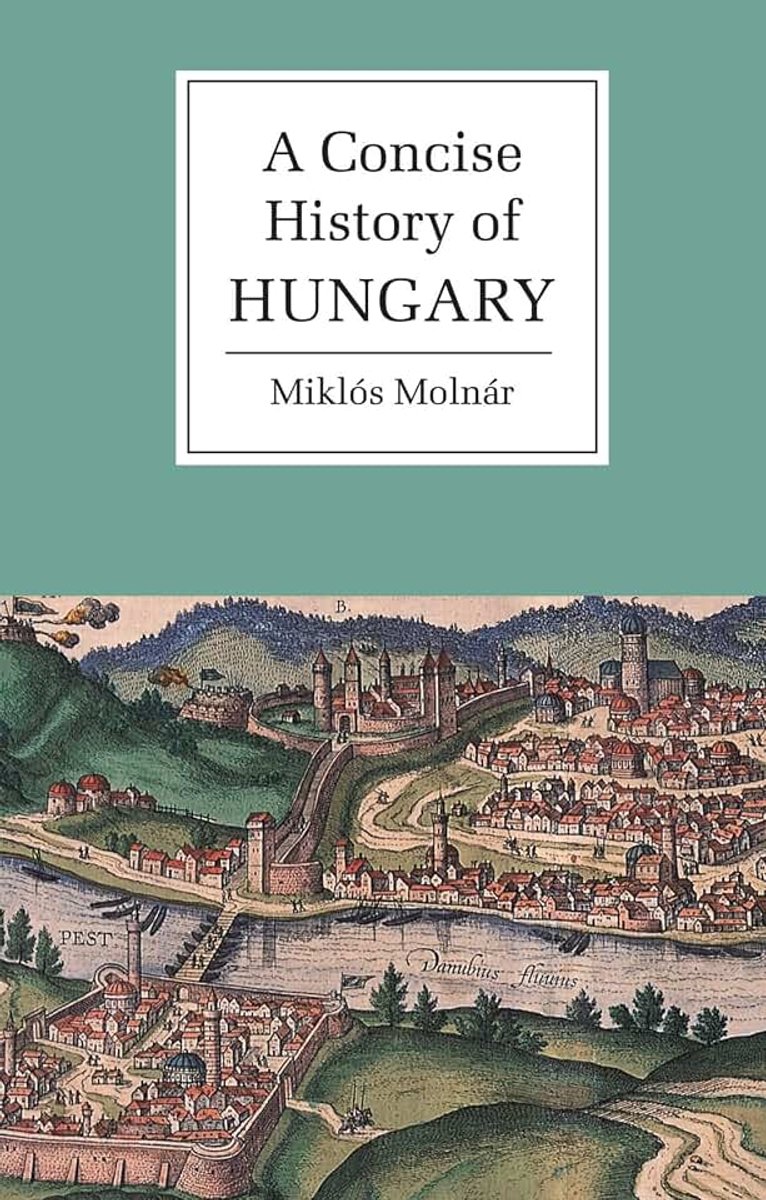Concise History of Hungary